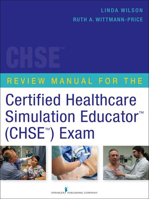 cover image of Review Manual for the Certified Healthcare Simulation Educator (CHSE) Exam